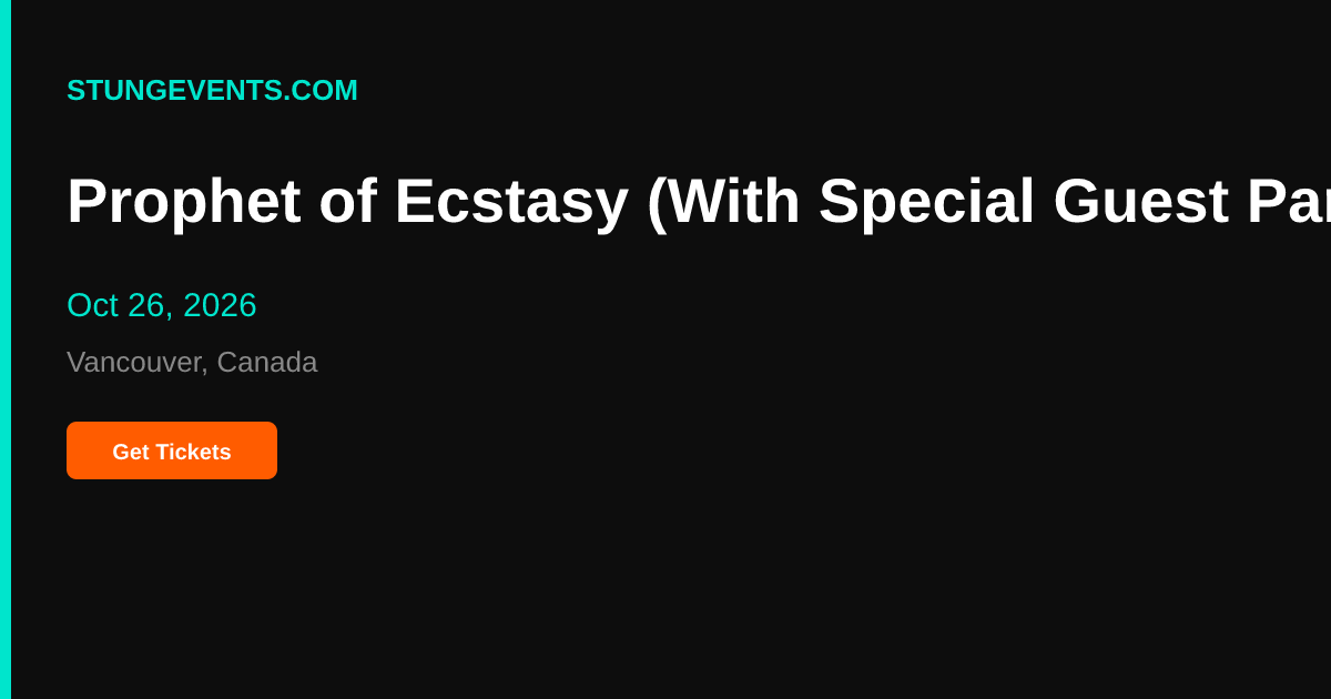 Prophet of Ecstasy (With Special Guest Panel) — Oct 26, 2026 | StungEvents