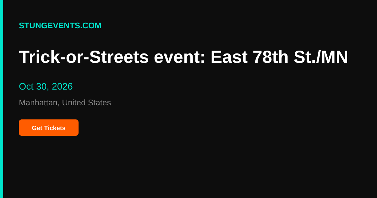 Trick-or-Streets event: East 78th St./MN — Oct 30, 2026 | StungEvents